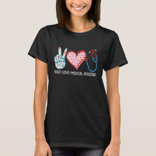 Peace Liebe Medical Assistant Krankenpflege Liebe T-Shirt