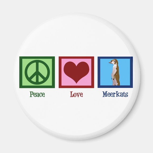 Peace Liebe Meerkats Magnet (Vorne)