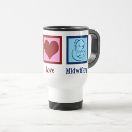 Peace Liebe Midwifery Niedlich Midwomen Reisebecher