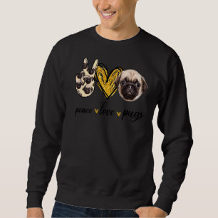 Peace Liebe Mops Hund Mops Vater Mama Mütter Väter Sweatshirt