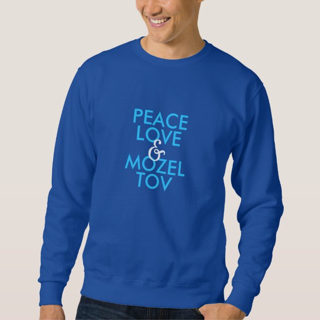 Peace Liebe & Mozel Sweatshirt (Vorderseite)
