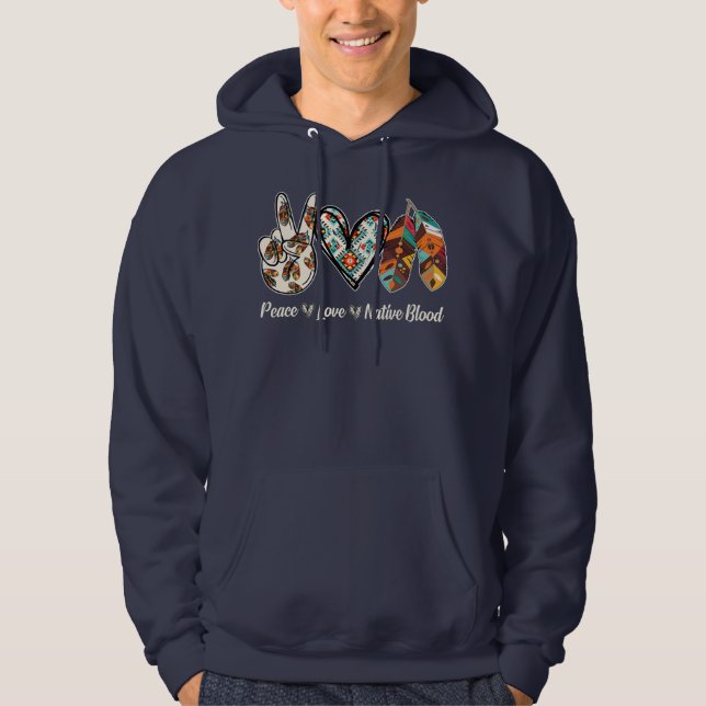 Peace Liebe Native Blood Native American Hoodie (Vorderseite)