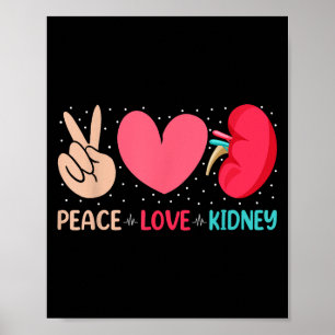 Peace Liebe Niere - Nephrologie Dialysis Tech Nurs Poster