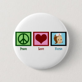 Peace Liebe Nurse Button