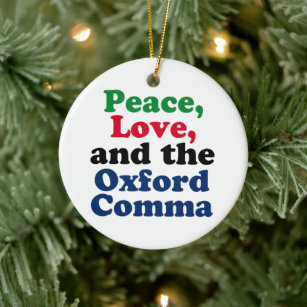 Peace Liebe Oxford Comma English Grammar Spaß Keramik Ornament