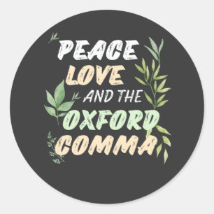 Peace Liebe Oxford Comma English Grammar Spaß Runder Aufkleber