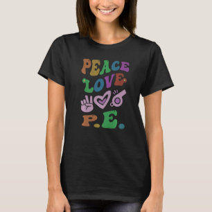 PEACE LIEBE P E Retro Gym Teacher Groovy School T-Shirt