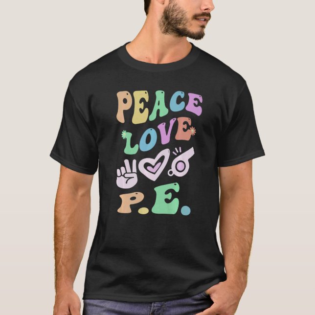 PEACE LIEBE P E Retro Gym Teacher Groovy School T-Shirt (Vorderseite)