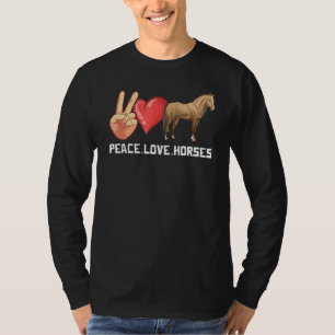 Peace Liebe Pferde Sprichwort Reiten T-Shirt