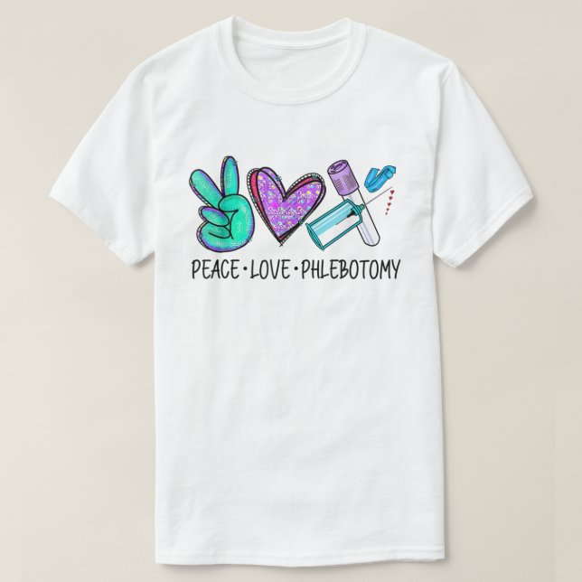 Peace Liebe Phlebotomie Phlebotomist Tech Technike T-Shirt (Design vorne)