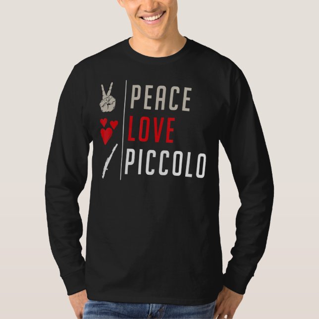 Peace Liebe Piccolo Musical Instrument Piccolo Pla T-Shirt (Vorderseite)