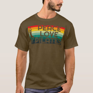 Peace Liebe Pilates Pilates Life I Liebe Pilates 3 T-Shirt