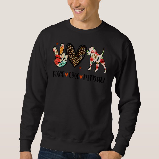 Peace Liebe Pitbull Funny Dog Lover Sweatshirt (Vorderseite)
