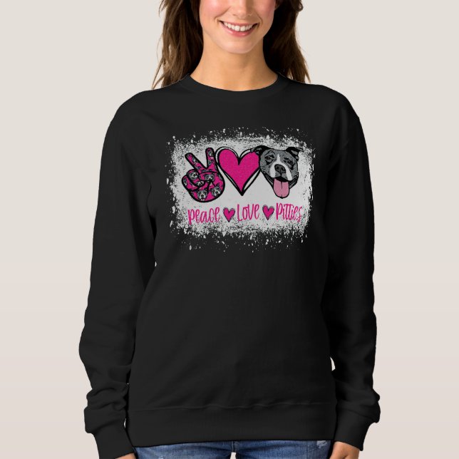 Peace Liebe Pitties Pitbull Pet Owner Mama Dog Sweatshirt (Vorderseite)