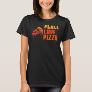 Peace Liebe Pizza I Liebe Pizza T-Shirt