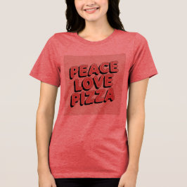 Peace Liebe Pizza Tri-Blend Shirt