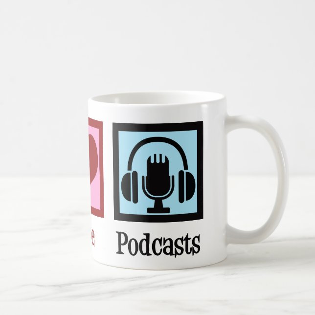 Peace Liebe Podcasts Kaffeetasse (Rechts)