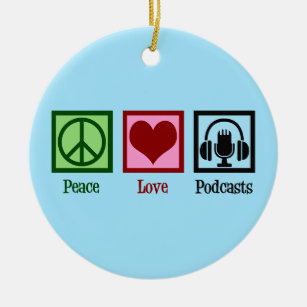Peace Liebe Podcasts Keramik Ornament