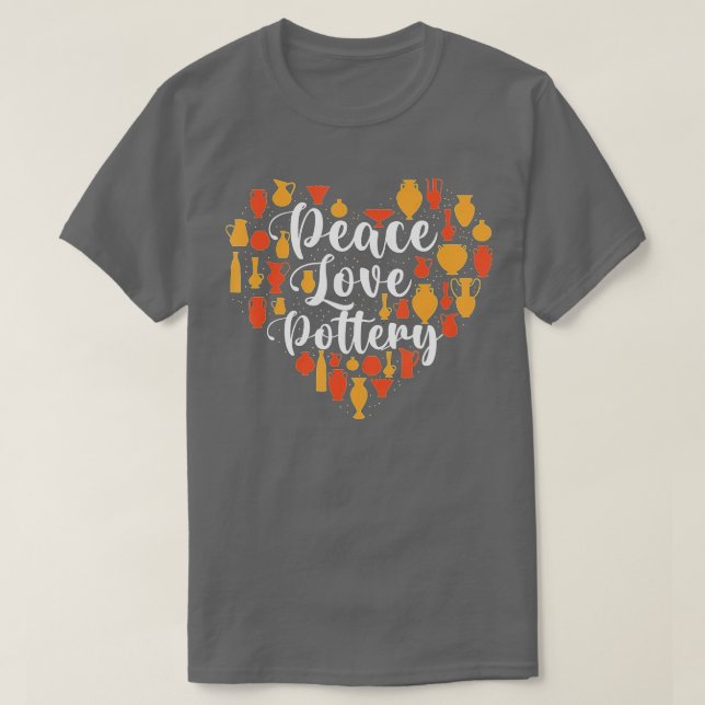 Peace Liebe Pottery - Keramik Potter Ceramicist Cr T-Shirt (Design vorne)