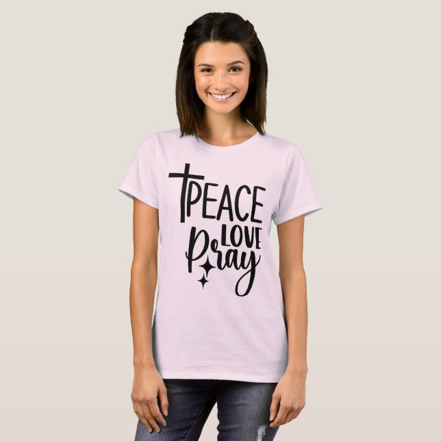 Peace Liebe Pray T-Shirt (Vorne ganz)
