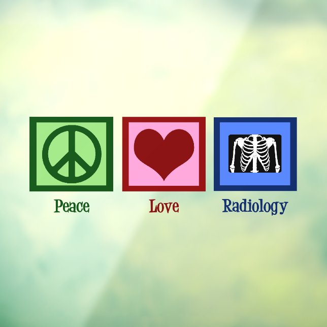 Peace Liebe Radiology Niedlich Radiologist Fensteraufkleber (Blatt 3)