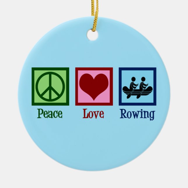 Peace Liebe Rowing - Niedliche Crew Keramik Ornament (Vorne)