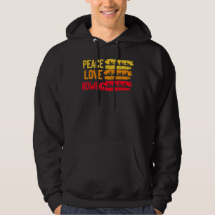 Peace Liebe Rowing Rowboat Wassersport Sculling Pa Hoodie