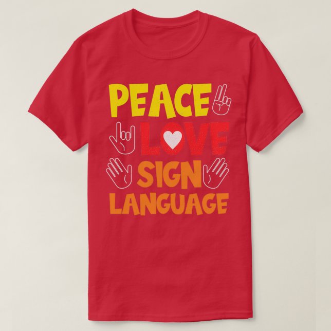 Peace Liebe Sign Language Handinterpretation Asl D T-Shirt (Design vorne)