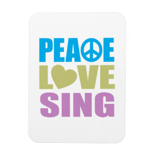 Peace Liebe Sing Magnet