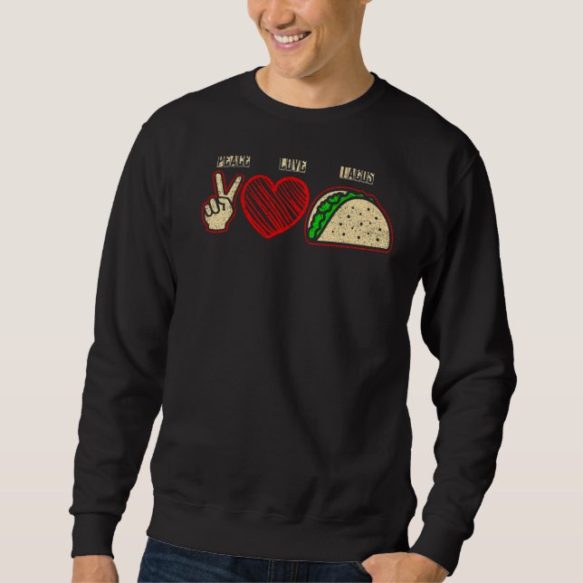 Peace Liebe Tacos Taco Sweatshirt (Vorderseite)