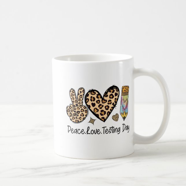 Peace Liebe Testing Shirt Niedlich Test Day Teache Kaffeetasse (Rechts)