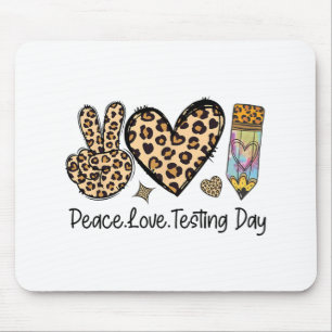 Peace Liebe Testing Shirt Niedlich Test Day Teache Mousepad