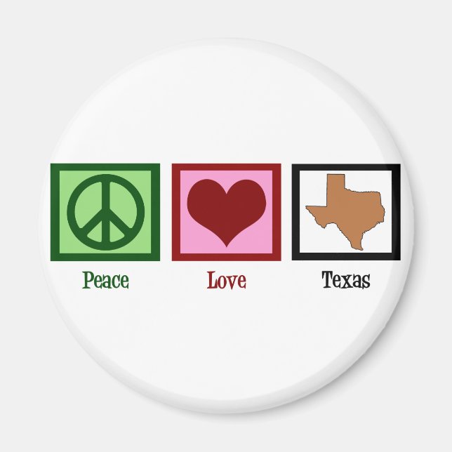 Peace Liebe Texas Magnet (Vorne)
