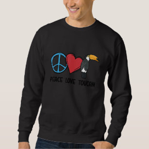 Peace Liebe Toucan Bird Tropical Animal Toucans sc Sweatshirt