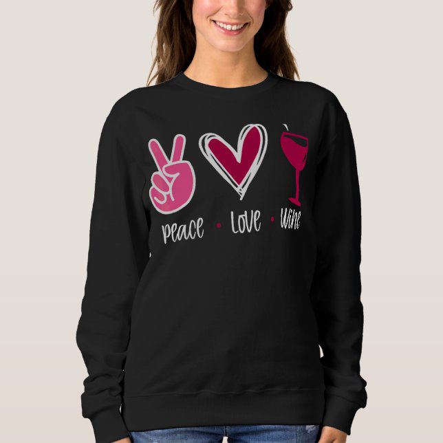 Peace Liebe Wine Sweatshirt (Vorderseite)