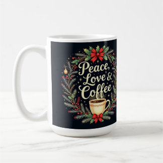 Peace Love and coffee  Kaffeetasse