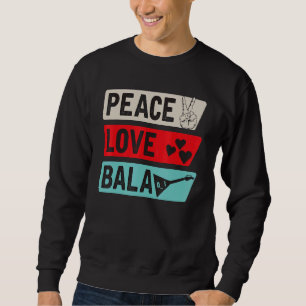 Peace Love Bala Musikinstrument Mandinka Balafon Sweatshirt