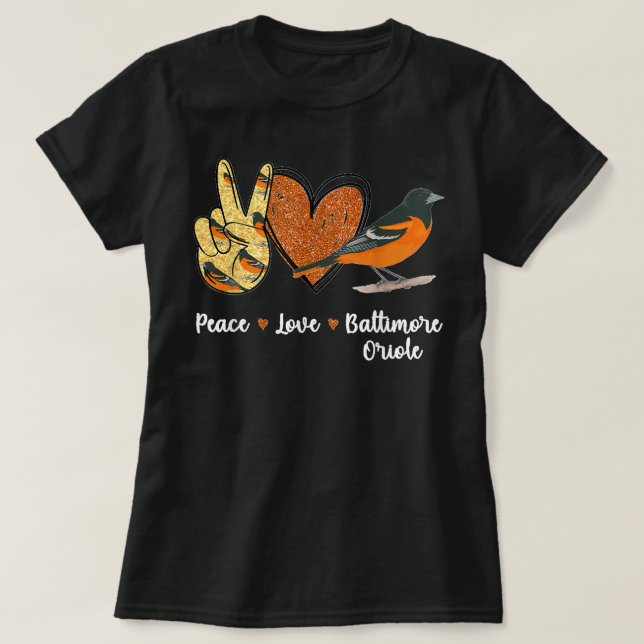 Peace Love Baltimore Oriole Bird T-Shirt (Design vorne)