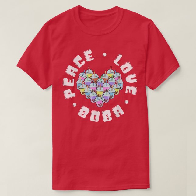 Peace Love Boba  T-Shirt (Design vorne)