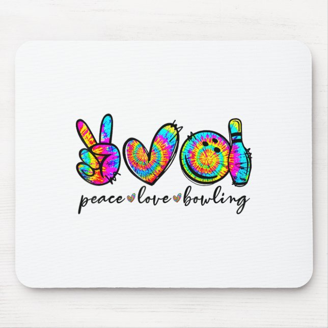 Peace Love Bowling Tie Dye Funny Bowling Lovers  Mousepad (Vorne)