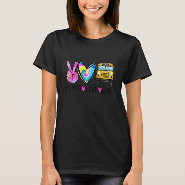 Peace Love Bus Driver First Day Of School Heart Ha T-Shirt (Vorderseite)