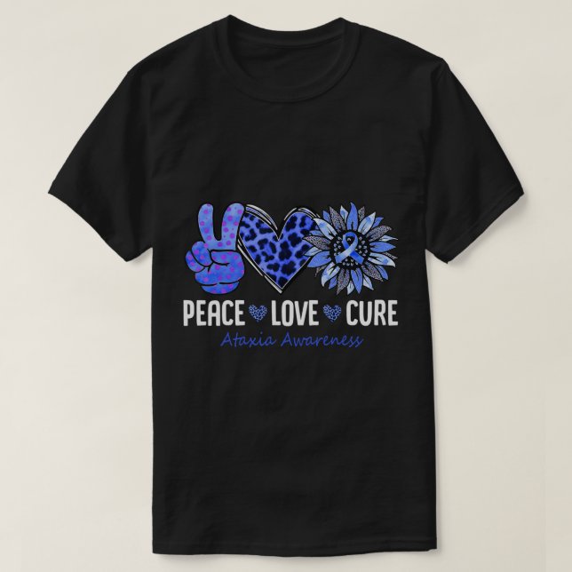 Peace Love Cure Ataxia Awareness Month Blue Sunflo T-Shirt (Design vorne)