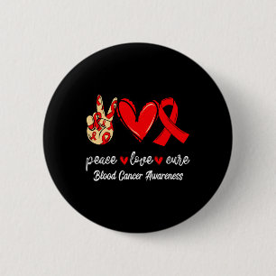 Peace Love Cure Blood Cancer Button