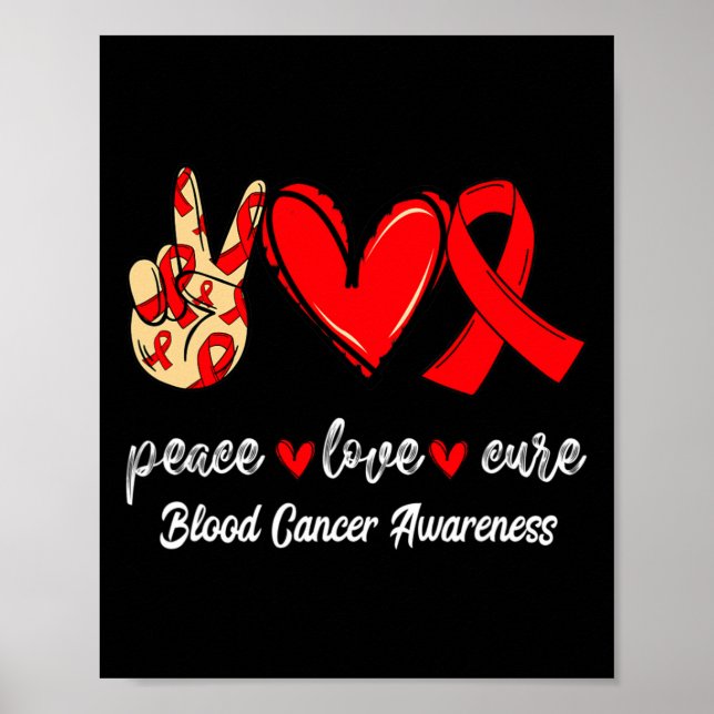 Peace Love Cure Blood Cancer Poster (Vorne)