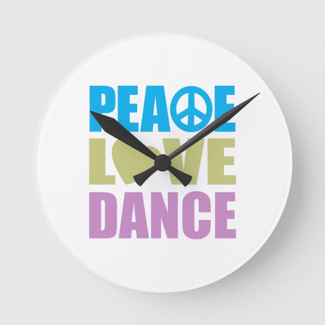 Peace Love Dance Runde Wanduhr (Vorderseite)