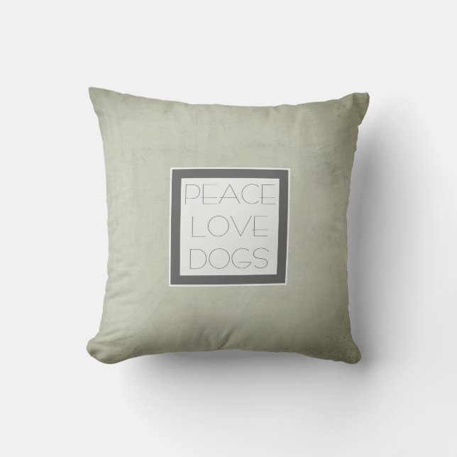 peace love dogs citation accent coussin gris et bl (Recto)