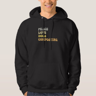 Peace Love Dogs Composting   Retro Hoodie