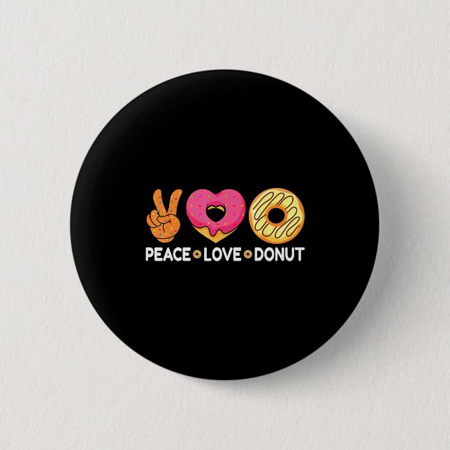 Peace Love Donut - Doughnut Lover's For Men Women  Button (Vorderseite)