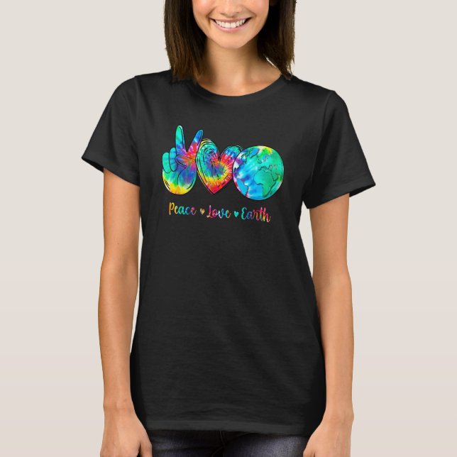 Peace Love Earth Day Tie Dye Hippie T-Shirt (Vorderseite)