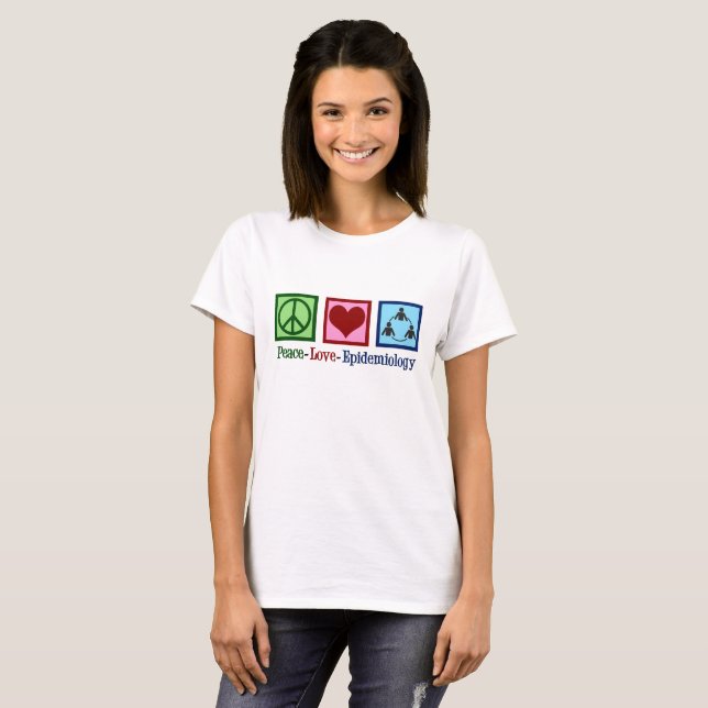 Peace Love Epidemiology - Cool Epidemiologist T-Shirt (Vorne ganz)